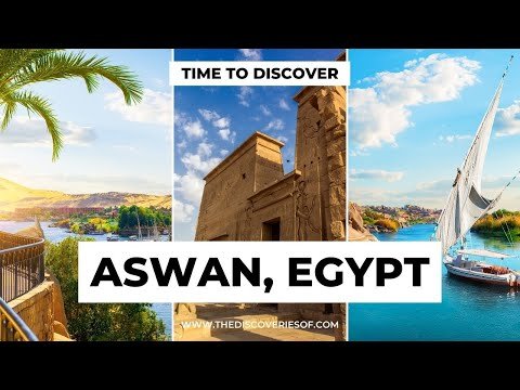 UNMISSABLE Things to do in ASWAN, Egypt I Aswan Travel Guide